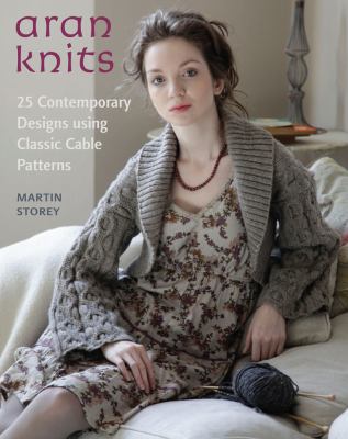 Aran Knits: 23 Contemporary Designs Using Class... B0076HIHOQ Book Cover