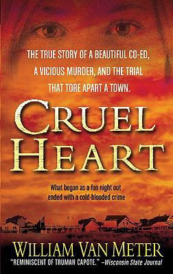 Cruel Heart: A True Story of Murder in Kentucky 0312373090 Book Cover