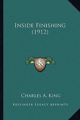 Inside Finishing (1912) 1163898449 Book Cover