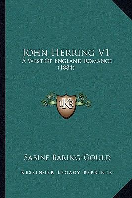 John Herring V1: A West Of England Romance (1884) 1164919342 Book Cover