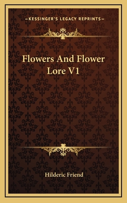 Flowers and Flower Lore V1 1163428892 Book Cover