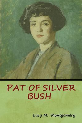 Pat of Silver Bush 1618953117 Book Cover