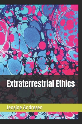 Extraterrestrial Ethics B0G6WL4XBX Book Cover