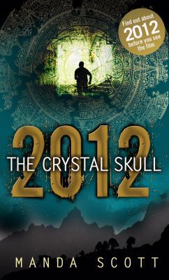 2012 The Crystal Skull B004LLIEBG Book Cover