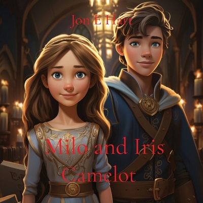 Milo and Iris: Camelot 0645807966 Book Cover