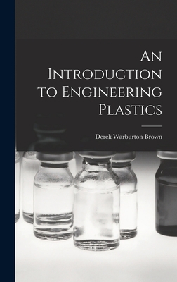 An Introduction to Engineering Plastics 1014339251 Book Cover