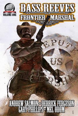 Bass Reeves Frontier Marshal Volume 1 0692611797 Book Cover