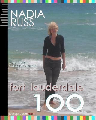 Fort Lauderdale 100: A Must-Have Collector's Ed... 0615470084 Book Cover