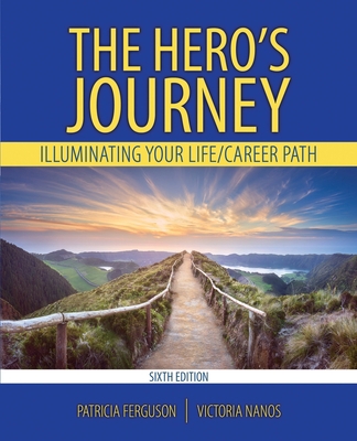 The Hero's Journey: Illuminating Your Life/Care... 1792425228 Book Cover