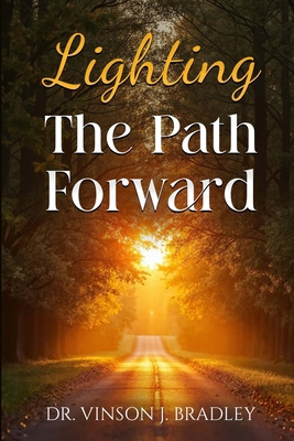 Lighting the Path Forward B0GQQJSTLP Book Cover