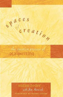 Spaces of Creation: The Creative Process of Pla... 0325006849 Book Cover