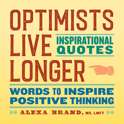 Optimists Live Longer: Inspirational Quotes: Wo... 1638079773 Book Cover