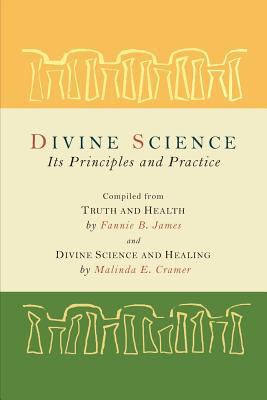 Divine Science: Its Principles and Practice 1614274665 Book Cover