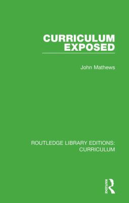 Curriculum Exposed 1138318833 Book Cover