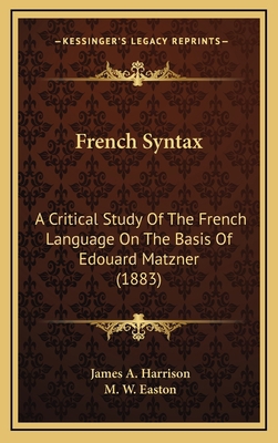 French Syntax: A Critical Study Of The French L... 1165365464 Book Cover