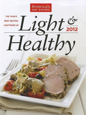 Light & Healthy: The Year's Best Recipes Lighte... 1933615915 Book Cover