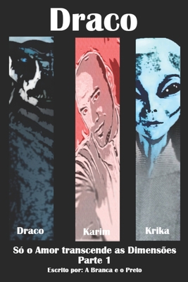Draco: só o amor transcende as dimensões - Parte 1 [Portuguese] B099TJN8D8 Book Cover
