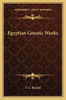 Egyptian Gnostic Works 1162879602 Book Cover