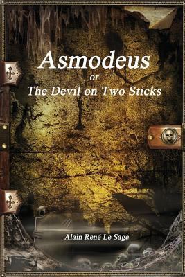 Asmodeus; Or, the Devil on Two Sticks 1520372272 Book Cover