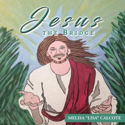 Jesus the Bridge 1948962594 Book Cover