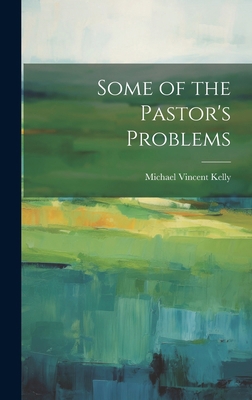 Some of the Pastor's Problems 1019582987 Book Cover