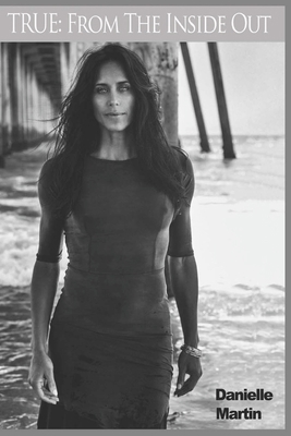 True: From The Inside Out 1548795143 Book Cover