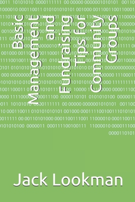 Basic Management and Fundraising Tips for Commu... B08QRXTZYL Book Cover
