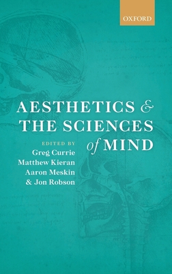 Aesthetics and the Sciences of Mind 0199669635 Book Cover