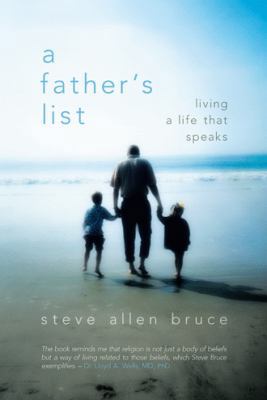 A Father's List: Living a Life That Speaks 1449793517 Book Cover