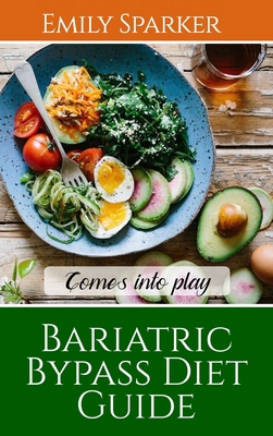 Bariatric Bypass Diet Guide: Comes into play 1802832580 Book Cover