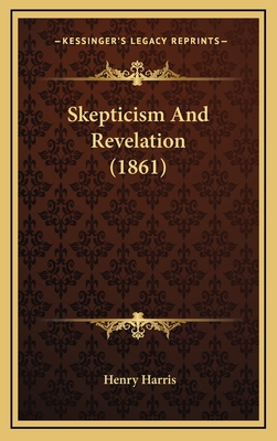 Skepticism And Revelation (1861) 1165821257 Book Cover