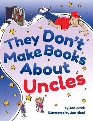 They Don't Make Books About Uncles 1477285822 Book Cover
