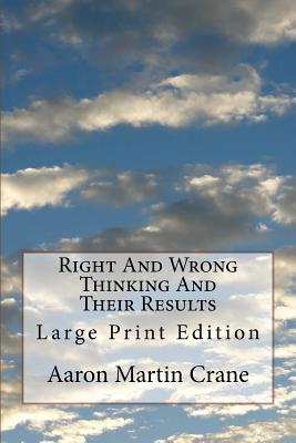 Right And Wrong Thinking And Their Results: Lar... 1726490939 Book Cover