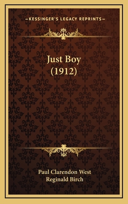 Just Boy (1912) 1166655016 Book Cover