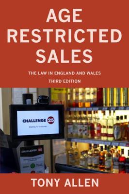 Age Restricted Sales: The Law in England and Wales 180313528X Book Cover