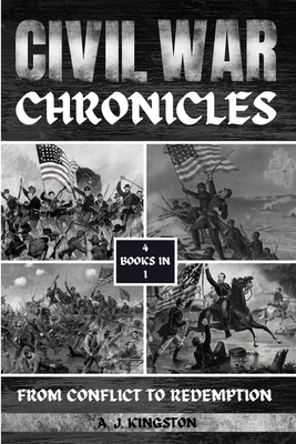 Civil War Chronicles: From Conflict To Redemption 1839384174 Book Cover