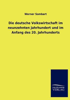 Die deutsche Volkswirtschaft im neunzehnten Jah... [German] 384601950X Book Cover