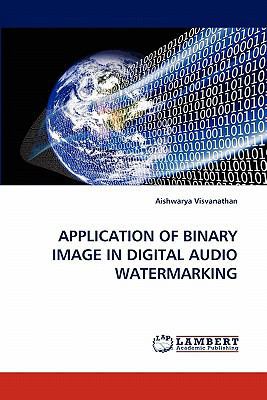 Application of Binary Image in Digital Audio Wa... 3844325670 Book Cover