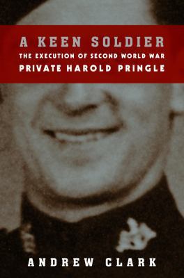 A Keen Soldier: The Execution of Second World W... 067697354X Book Cover