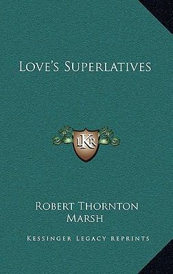 Love's Superlatives 1163373486 Book Cover