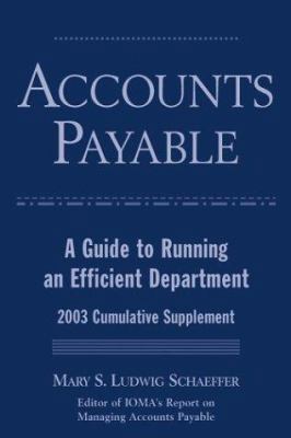 Accounts Payable: A Guide to Running and Effici... 0471464732 Book Cover