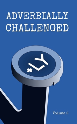 Adverbially Challenged Volume 2 1544051344 Book Cover