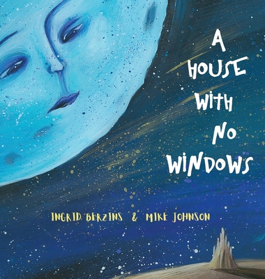 A House With No Windows 099513989X Book Cover