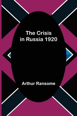 The Crisis in Russia 1920 9356081409 Book Cover