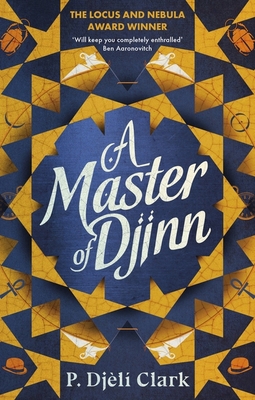 A Master of Djinn: THE NEBULA AWARD WINNER 0356516881 Book Cover