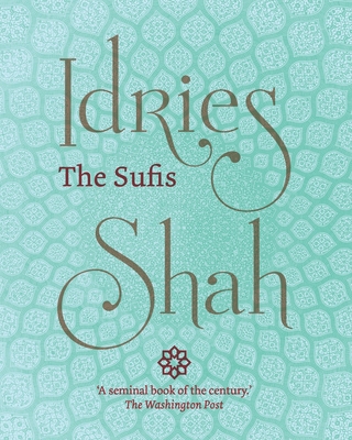 The Sufis (Large Print Edition) 1784799270 Book Cover