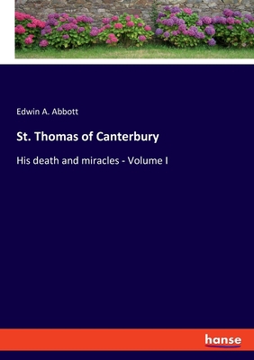 St. Thomas of Canterbury: His death and miracle... 3348089727 Book Cover