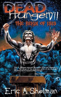 Dead Hunger VII: The Reign of Isis 0989141632 Book Cover
