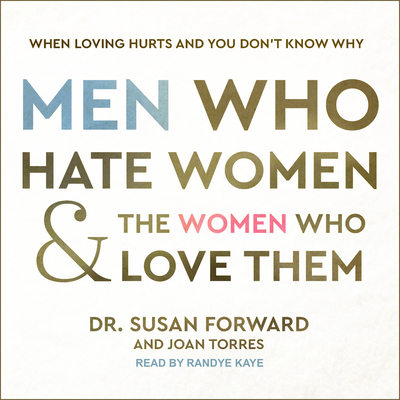 Men Who Hate Women and the Women Who Love Them:... 1541419820 Book Cover