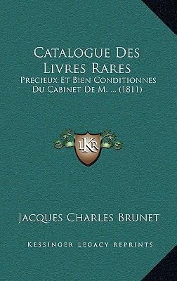 Catalogue Des Livres Rares: Precieux Et Bien Co... [French] 1168105560 Book Cover
